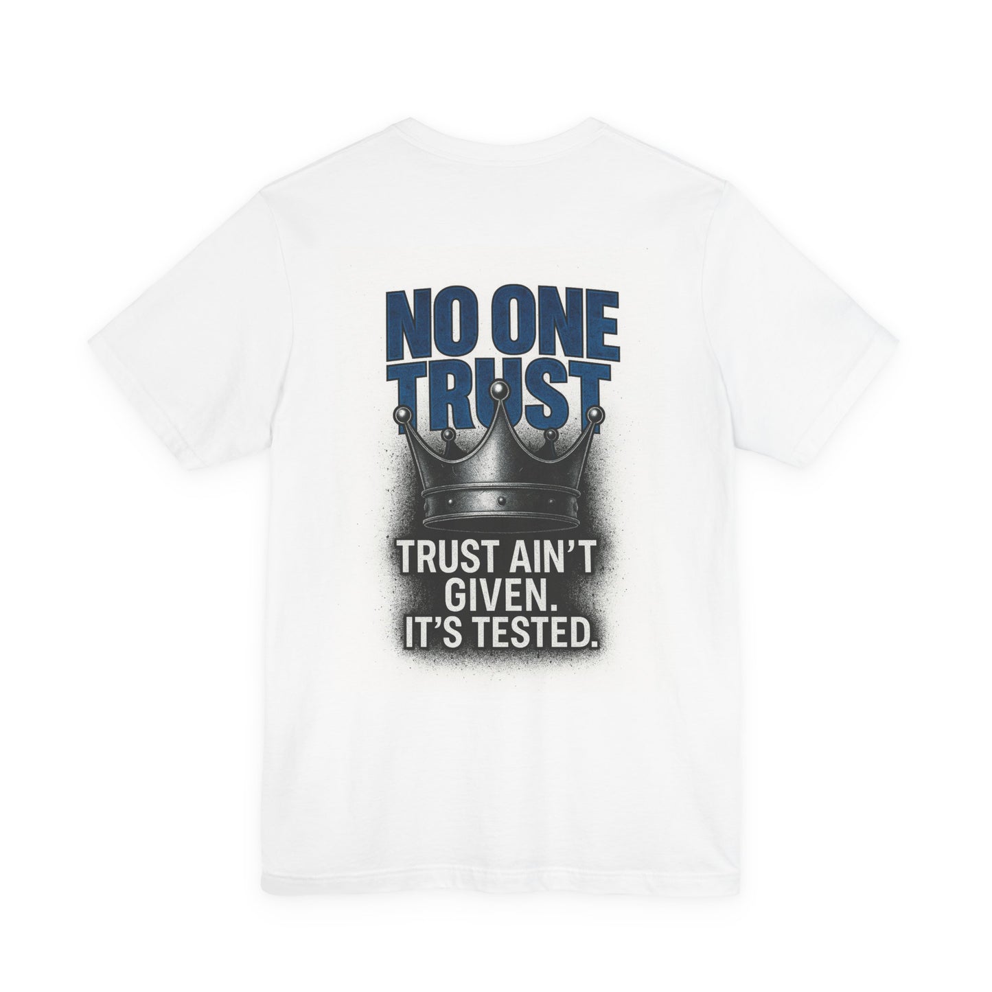 TRUST AIN’T GIVEN. | Gritty Chest Print Tee – White