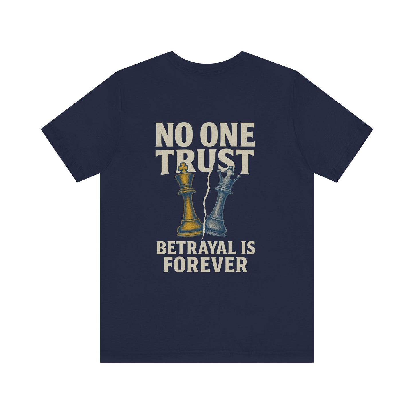 No One Trust | Betrayal Is Forever (Navy Tee)