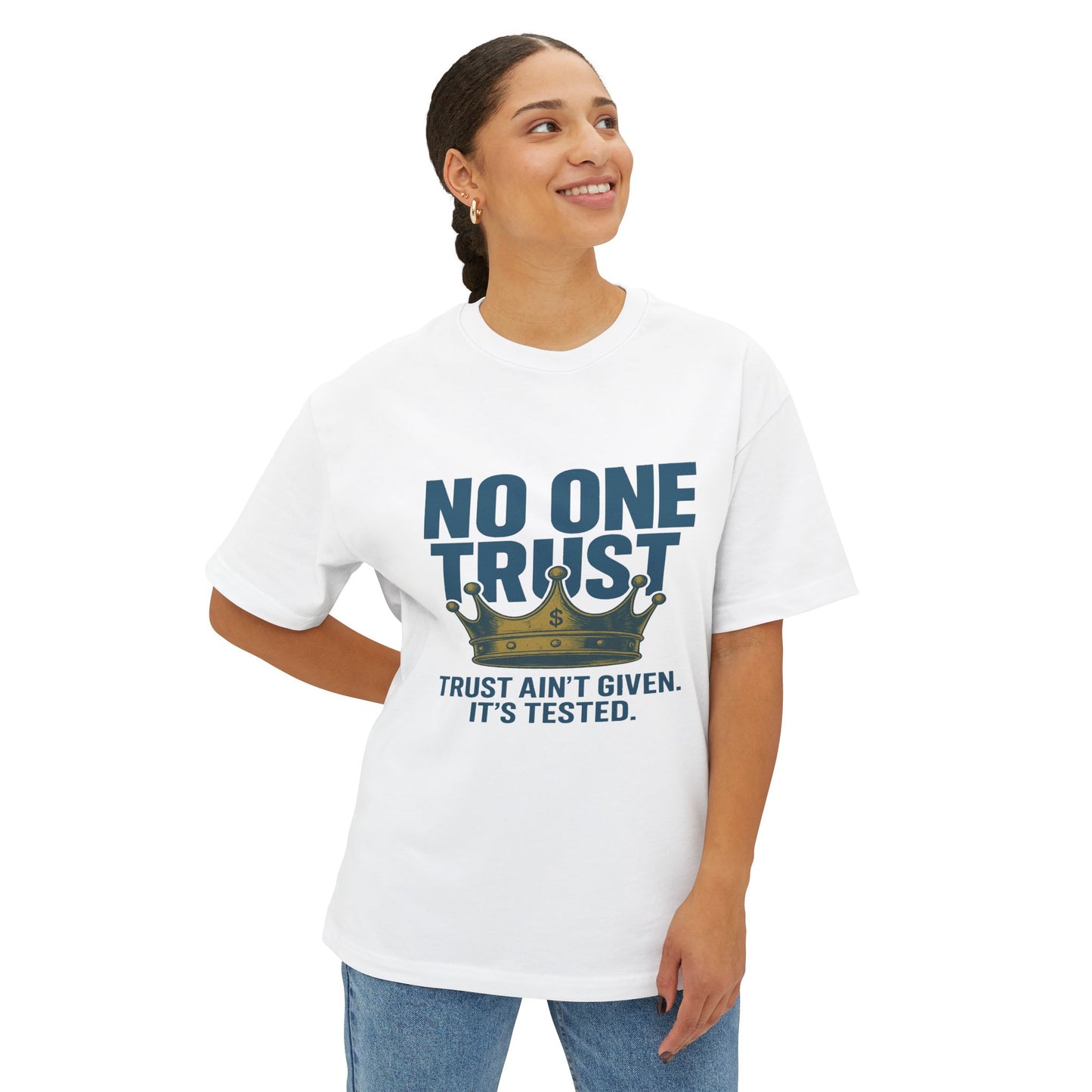 NO ONE TRUST™ | Boxy Cut Edition – Loyalty Drop