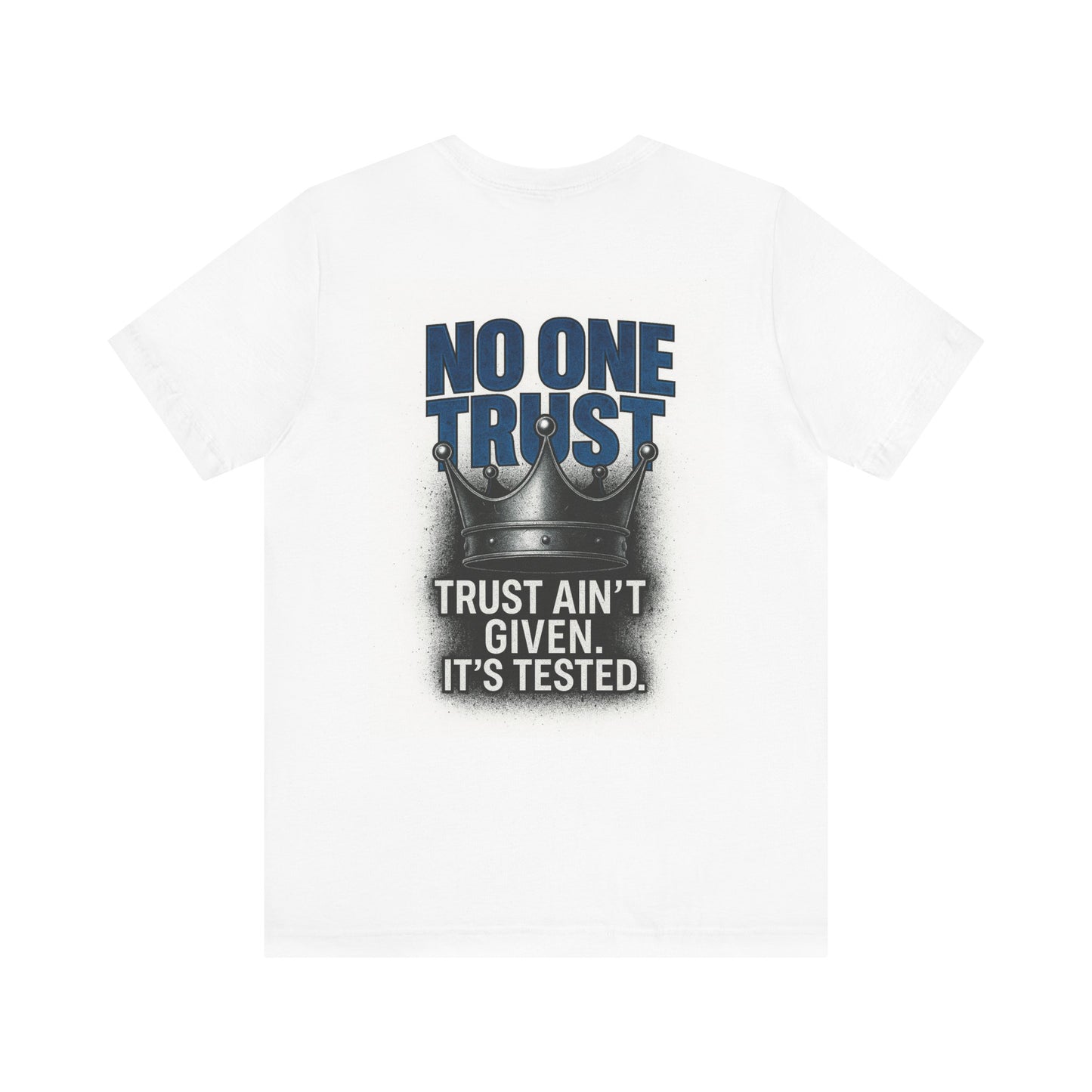 TRUST AIN’T GIVEN. | Gritty Chest Print Tee – White